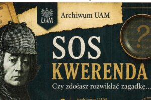 „SOS Kwerenda. Czy zdołasz rozwikłać zagadkę?” Międzynarodowy Tydzień Archiwów 2026 w Archiwum UAM